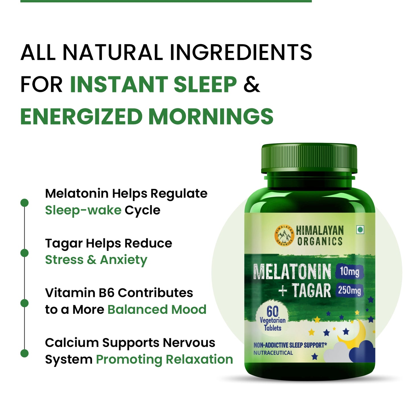 Himalayan Organics Melatonin 10Mg + Tagar 250Mg Supplement With Vitamin B6 And Calcium | Non-Habit Forming, Restful Sleep, Improved Focus, Relaxed Mind | Good For Eye Health - 60 Veg Tablets