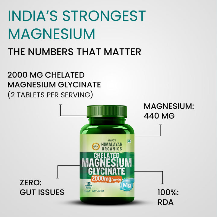 Vlado's Himalayan Organics Chelated Magnesium Glycinate Supplement 2000mg | Highly Absorbable Magnesium I Support in Muscle, Cramps, Recovery, & Nerve Relaxation, Better Sleep Quality for Men & Women - 120 Veg Tab