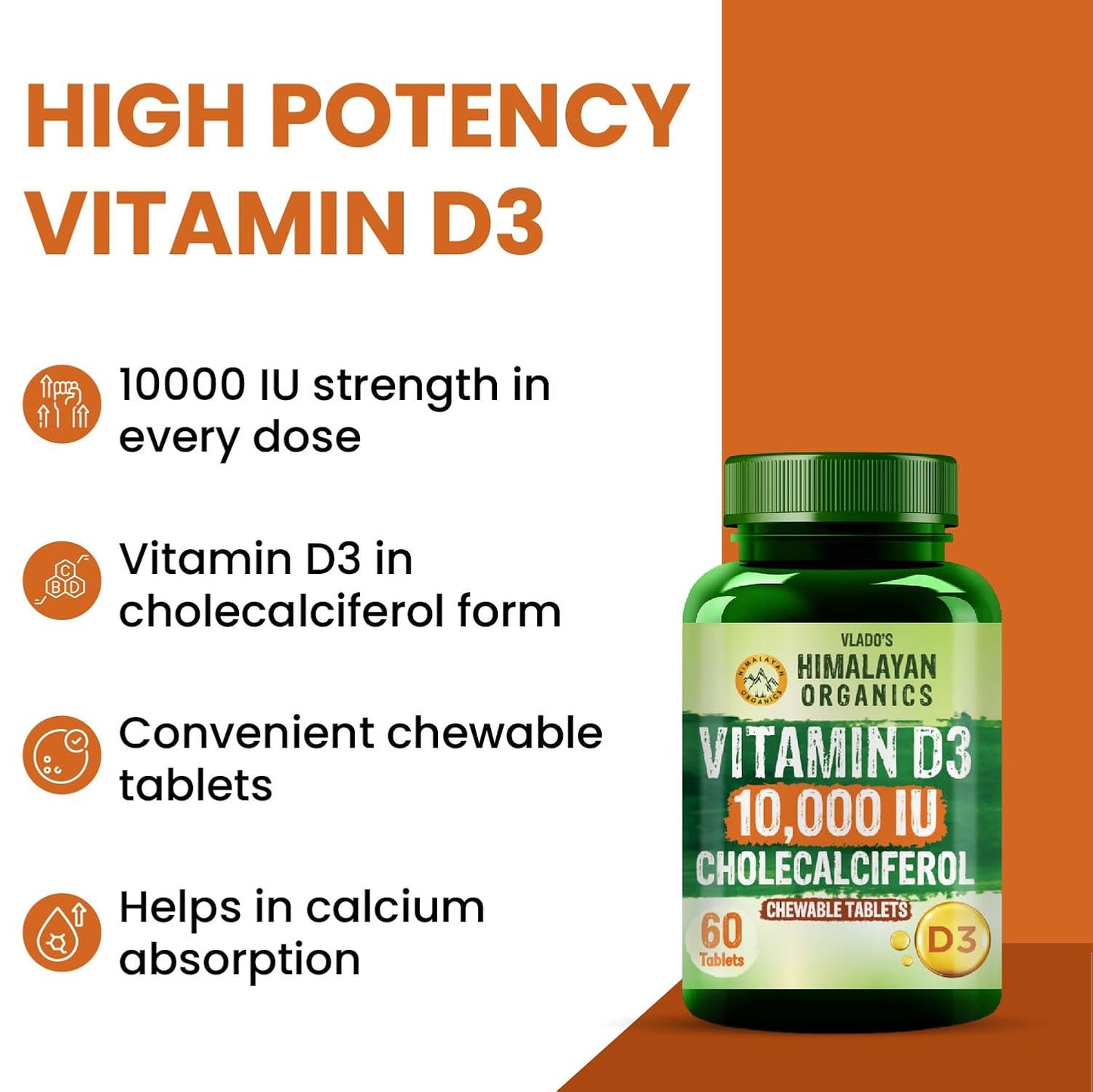 Vlado's Himalayan Organics Vitamin D3 10000IU - Chewable Vitamin D Tablets | Cholecalciferol Vitamin D3 Supplement for Bone & Immunity | Vitamin D3 Supplement for Women & Men | Orange Flavour - 60 Tablets