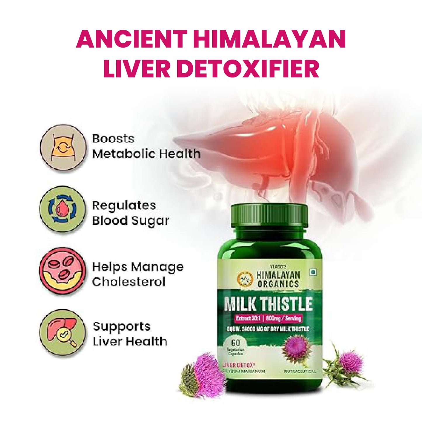 Vlado's Himalayan Organics Milk Thistle Extract Detox Supplement For Men And Women With 800Mg Of Silybum Marianum For Healthy Liver | Helps in Cleanse Liver - 60 Vegetarian Capsules